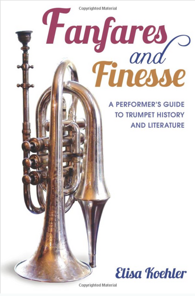 Available Now! "Fanfares and Finesse" by Elisa Koehler
